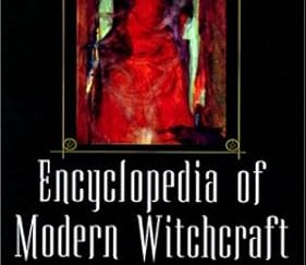 Encyclopedia of Modern Witchcraft & Neo-Paganism